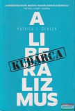 Libri Kiadó Patrick J. Deneen - A liberalizmus kudarca