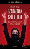 Libri Kiadó Shirin Ebadi: Szabadnak születtem - Egy iráni nő harca az igazságért - könyv