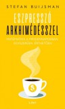 Libri Kiadó Stefan Buijsman: Eszpresszó Arkhimédésszel - könyv