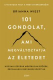 Libri Könyvkiadó Brianna Wiest: 101 gondolat, ami megváltoztatja az életedet - könyv
