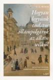 Libri Könyvkiadó C. L. Skach: Hogyan legyünk tudatos állampolgárok az állam nélkül - könyv