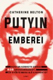 Libri Könyvkiadó Catherine Belton: Putyin emberei - könyv