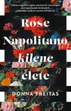 Libri Könyvkiadó Donna Freitas: Rose Napolitano kilenc élete - könyv