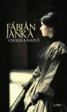 Libri Könyvkiadó Fábián Janka: Cholera-napló - könyv