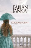 Libri Könyvkiadó Fábián Janka: Koszorúfonat - könyv