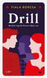 Libri Könyvkiadó Fiala Borcsa: Drill - könyv
