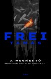 Libri Könyvkiadó Frei Tamás: A megmentő - könyv