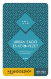 Libri Könyvkiadó Hardi Tamás: Urbanizáció és környezet - könyv