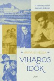 Libri Könyvkiadó Hatvany Helga: Viharos idők - könyv
