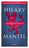 Libri Könyvkiadó Hilary Mantel: Tükör és fény - könyv
