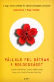 Libri Könyvkiadó Ichiro Kishimi, Fumitake Koga: Vállald fel bátran a boldogságot - könyv