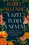Libri Könyvkiadó Isabel Allende: A szél tudja a nevem - könyv