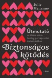 Libri Könyvkiadó Julie Menanno: Biztonságos kötődés - könyv