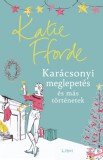 Libri Könyvkiadó Katie Fforde: Karácsonyi meglepetés és más történetek - könyv