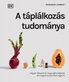 Libri Könyvkiadó Kft. Rhiannon Lamber: A táplálkozás tudománya - könyv