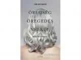 Libri Könyvkiadó Kft Rudi Westendorp - Öregség öregedés nélkül