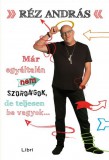 Libri Könyvkiadó Már egyáltalán nem szorongok, de teljesen be vagyok...