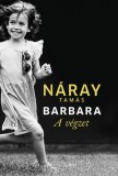 Libri Könyvkiadó Náray Tamás: Barbara - A végzet (1. kötet) - kartonált - könyv