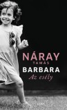 Libri Könyvkiadó Náray Tamás: Barbara - Az esély (3. kötet) - könyv