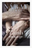 Libri Könyvkiadó Náray Tamás: Zarah öröksége - könyv