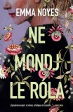 Libri Könyvkiadó Ne mondj le róla