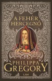 Libri Könyvkiadó Philippa Gregory: A fehér hercegnő - könyv