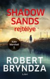 Libri Könyvkiadó Robert Bryndza: Shadow Sands rejtélye - könyv