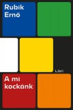 Libri Könyvkiadó Rubik Ernő: A mi kockánk - könyv