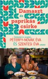 Libri Könyvkiadó Szentesi Éva, Péterfy-Novák Éva: Damaszt és paprikás csirke - könyv