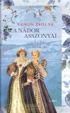 Libri Könyvkiadó Ugron Zsolna: A nádor asszonyai - könyv