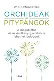 Libri Könyvkiadó W. Thomas Boyce: Orchideák és pitypangok - könyv