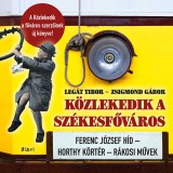 Libri Könyvkiadó Zsigmond Gábor; Legát Tibor: Közlekedik a székesfőváros - könyv
