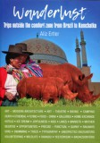 LibroTrade Kft. Ertler; Aliz: Wanderlust - Trips outside the comfort zone from Brazil to Kamchatka - könyv