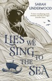 Lies We Sing To The Sea