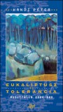 Liget Műhely Alapítvány Handi Péter: Eukaliptusz és tolerancia - könyv