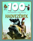 Lilliput Kiadó Domina István: 100 állomás - 100 kaland - Hadvezérek - könyv