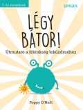 Lingea Kft. Poppy O'neill: Légy bátor! - könyv