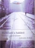 LITERATURA MEDICA KIADÓ KFT. J. Chisholm, David Beeson: Párbeszéd a halálról - Eutanázia a jogrend peremén - könyv