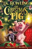 LITTLE BROWN AND COMPANY J. K. Rowling: The Christmas Pig - könyv