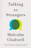 LITTLE BROWN AND COMPANY Malcolm Gladwell: Talking to Strangers - könyv