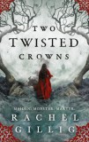 LITTLE BROWN AND COMPANY Rachel Gillig: Two Twisted Crowns - könyv