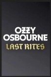 LITTLE BROWN Chris Ayres, Ozzy Osbourne: Last Rites - könyv