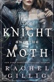 LITTLE BROWN Rachel Gillig: The Knight and the Moth - könyv
