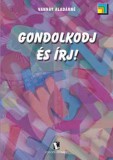 Logopédia Kiadó Vannay Aladárné: Gondolkodj és írj! - könyv