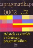 Loisir Könyvkiadó Nagy C. Katalin: Adatok és érvelés a történeti pragmatikában - könyv