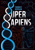 Longevity Solutions Hungary Kft. Thuróczy Bertalan: Super sapiens - könyv