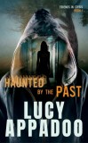 Lucy Appadoo: Haunted By The Past - könyv