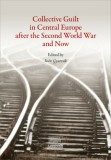 Ludovika University Press Andrew Linzey: Collective Guilt in Central Europe after the Second World War and Now - könyv