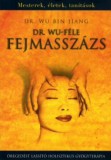 Lunarimpex Kiadó Dr. Wu Bin Jiang - Dr. Wu-féle fejmasszázs