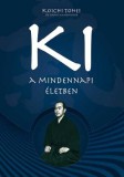 Lunarimpex Kiadó Koichi Toshei: Ki a mindennapi életben - könyv